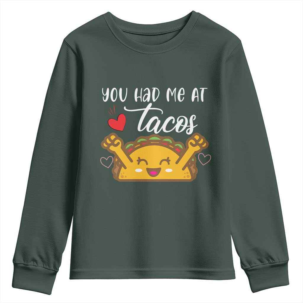 Funny Taco Lover Youth Sweatshirt You Had Me At Tacos TS12 Dark Forest Green Print Your Wear
