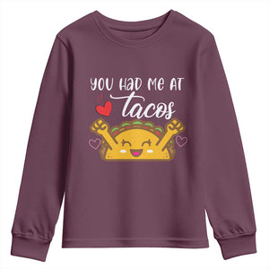 Funny Taco Lover Youth Sweatshirt You Had Me At Tacos TS12 Maroon Print Your Wear