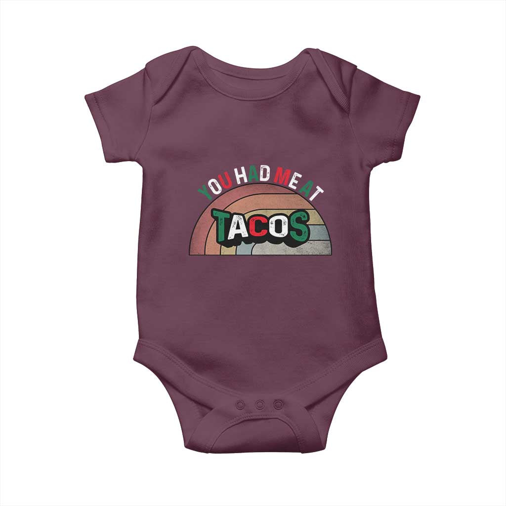 You Had Me At Tacos Baby Onesie Tacos Lover Gift TS12 Maroon Print Your Wear