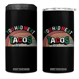 You Had Me At Tacos 4 in 1 Can Cooler Tumbler Tacos Lover Gift TS12 One Size: 16 oz Black Print Your Wear