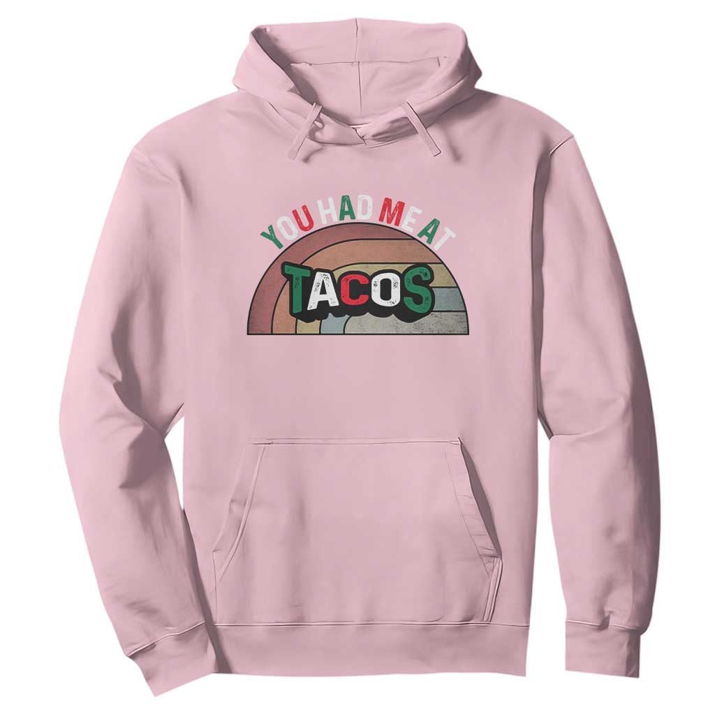 You Had Me At Tacos Hoodie Tacos Lover Gift TS12 Light Pink Print Your Wear