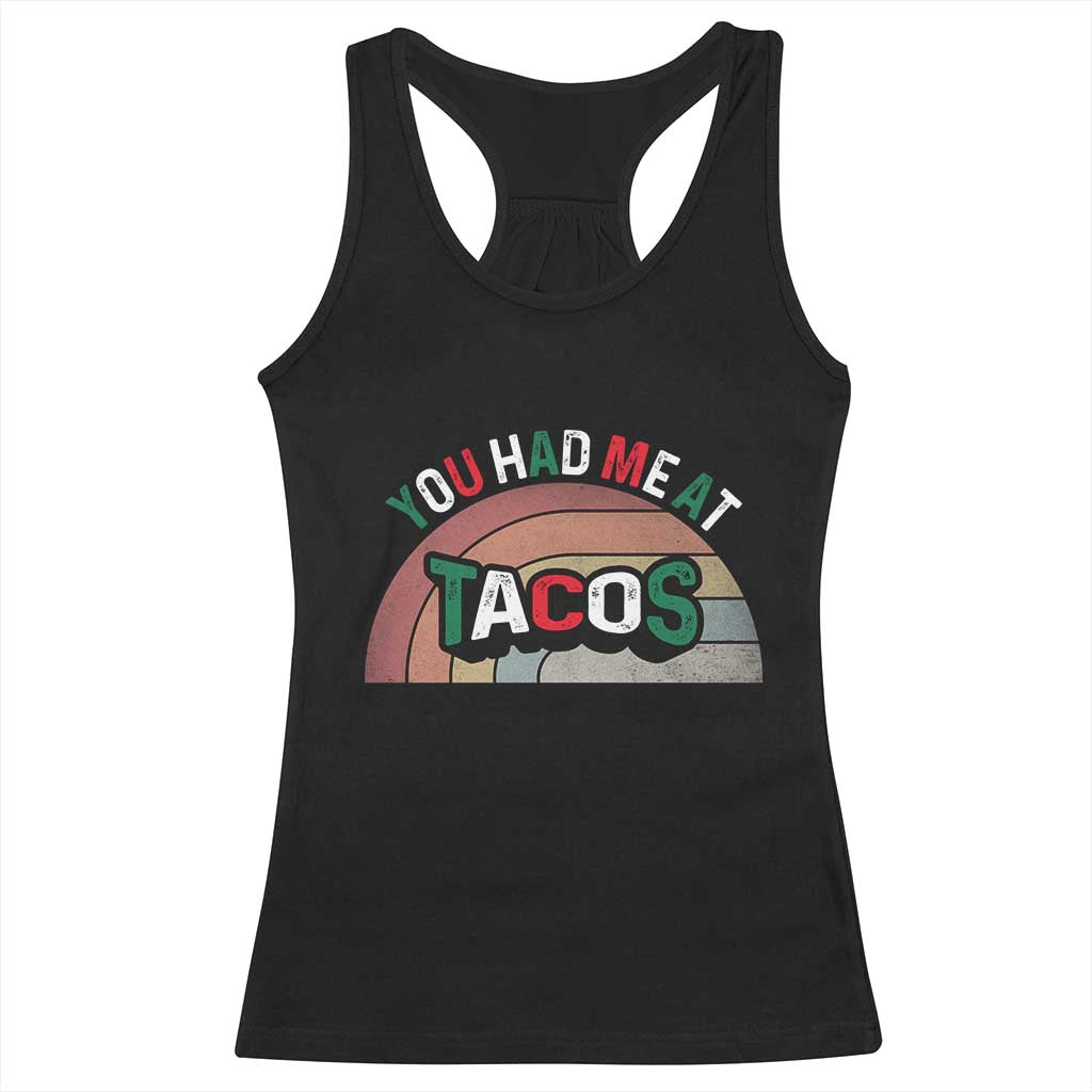 You Had Me At Tacos Racerback Tank Top Tacos Lover Gift TS12 Black Print Your Wear