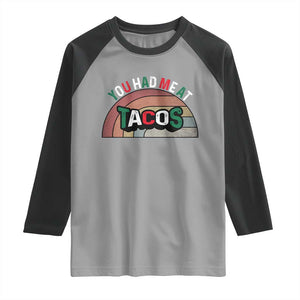 You Had Me At Tacos Raglan Shirt Tacos Lover Gift TS12 Sport Gray Black Print Your Wear