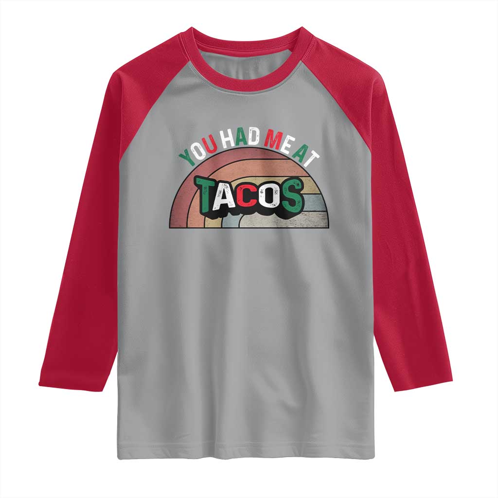 You Had Me At Tacos Raglan Shirt Tacos Lover Gift TS12 Sport Gray Red Print Your Wear