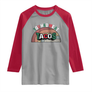 You Had Me At Tacos Raglan Shirt Tacos Lover Gift TS12 Sport Gray Red Print Your Wear