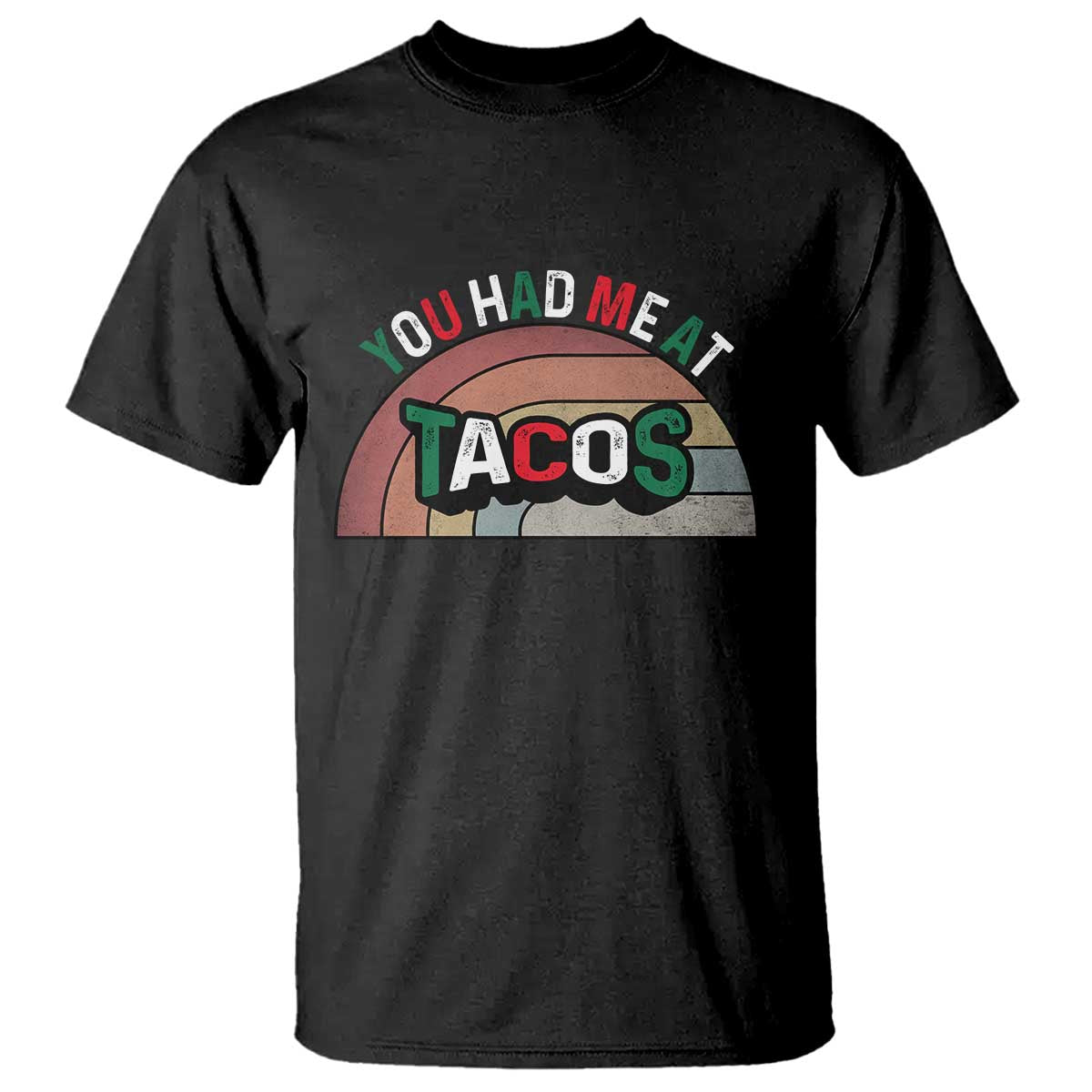 You Had Me At Tacos T Shirt Tacos Lover Gift TS12 Black Print Your Wear