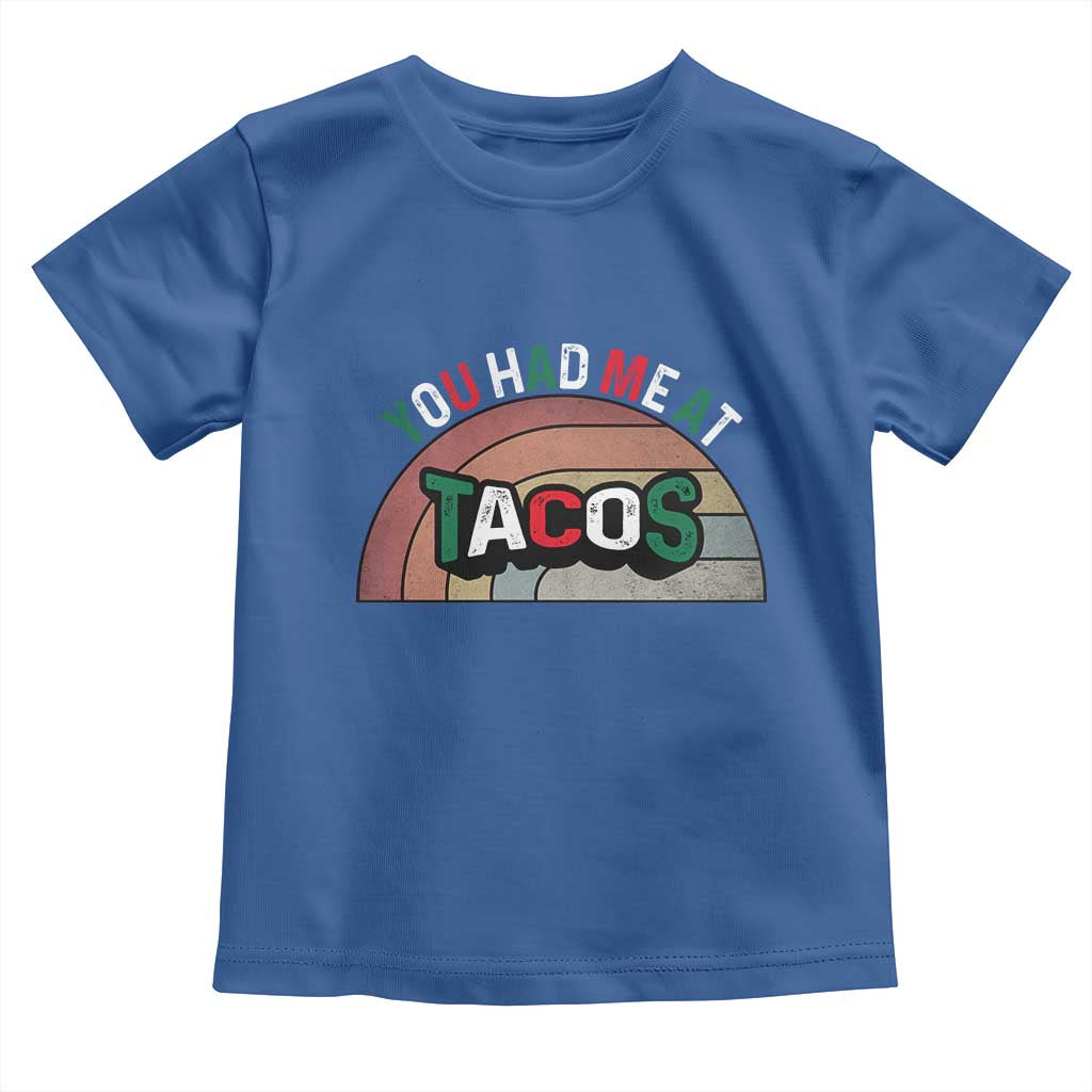 You Had Me At Tacos Toddler T Shirt Tacos Lover Gift TS12 Royal Blue Print Your Wear