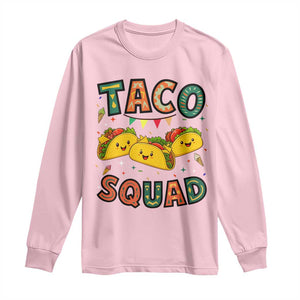 Taco Squad Long Sleeve Shirt Funny Mexican Food Lovers Gift TS12 Light Pink Print Your Wear