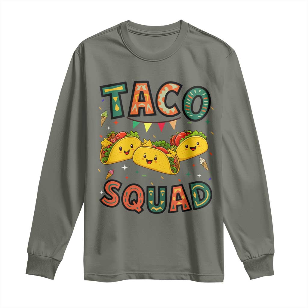 Taco Squad Long Sleeve Shirt Funny Mexican Food Lovers Gift TS12 Military Green Print Your Wear
