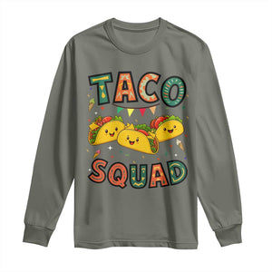 Taco Squad Long Sleeve Shirt Funny Mexican Food Lovers Gift TS12 Military Green Print Your Wear