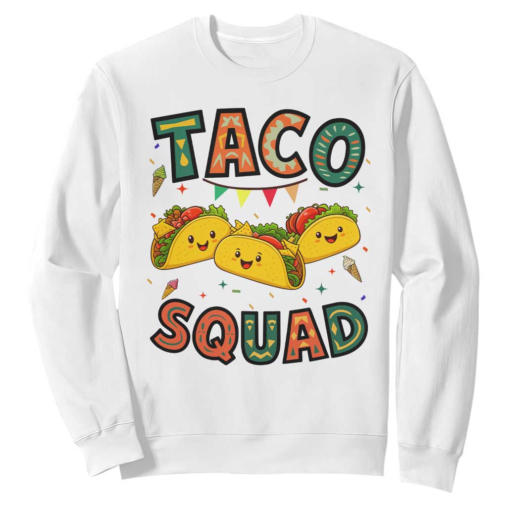 Taco Squad Sweatshirt Funny Mexican Food Lovers Gift TS12 White Print Your Wear