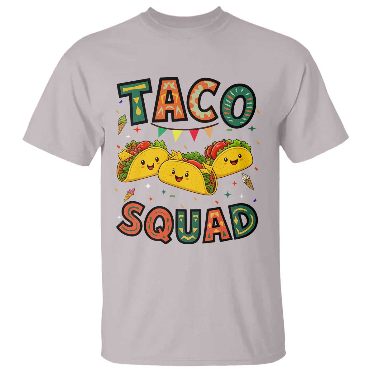 Taco Squad T Shirt Funny Mexican Food Lovers Gift TS12 Ice Gray Print Your Wear