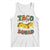 Taco Squad Tank Top Funny Mexican Food Lovers Gift TS12 White Print Your Wear