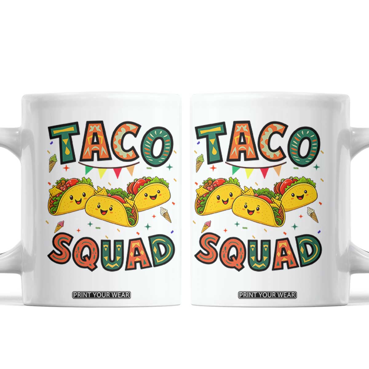 Taco Squad Coffee Mug Funny Mexican Food Lovers Gift TS12 White Print Your Wear