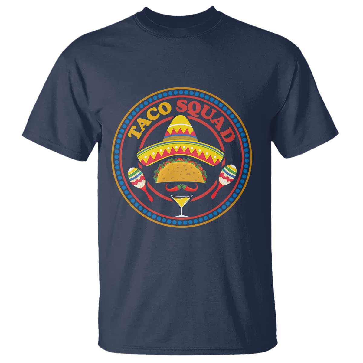 Taco Squad T Shirt Mexican Food Lovers Gift TS12 Navy Print Your Wear