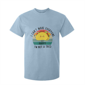 Funny Mexican Food Lover T Shirt For Kid I Cant Make Everyone Happy Im Not A Taco TS12 Light Blue Print Your Wear