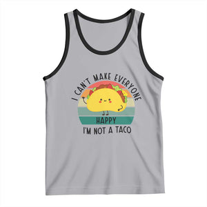 Funny Mexican Food Lover Tank Top I Cant Make Everyone Happy Im Not A Taco TS12 Athletic Heather Black Print Your Wear