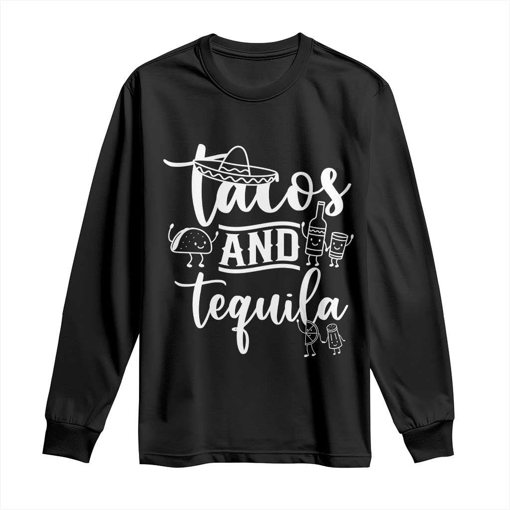 Tacos And Tequila Lover Long Sleeve Shirt Funny Humor Gift TS12 Black Print Your Wear