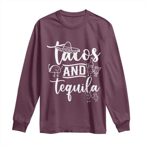Tacos And Tequila Lover Long Sleeve Shirt Funny Humor Gift TS12 Maroon Print Your Wear
