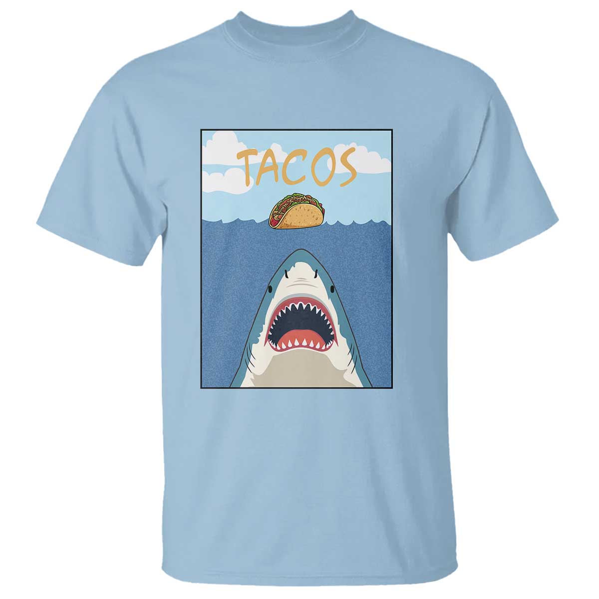 Funny Tacos Lover T Shirt Shark Attack Humor Gift TS12 Light Blue Print Your Wear