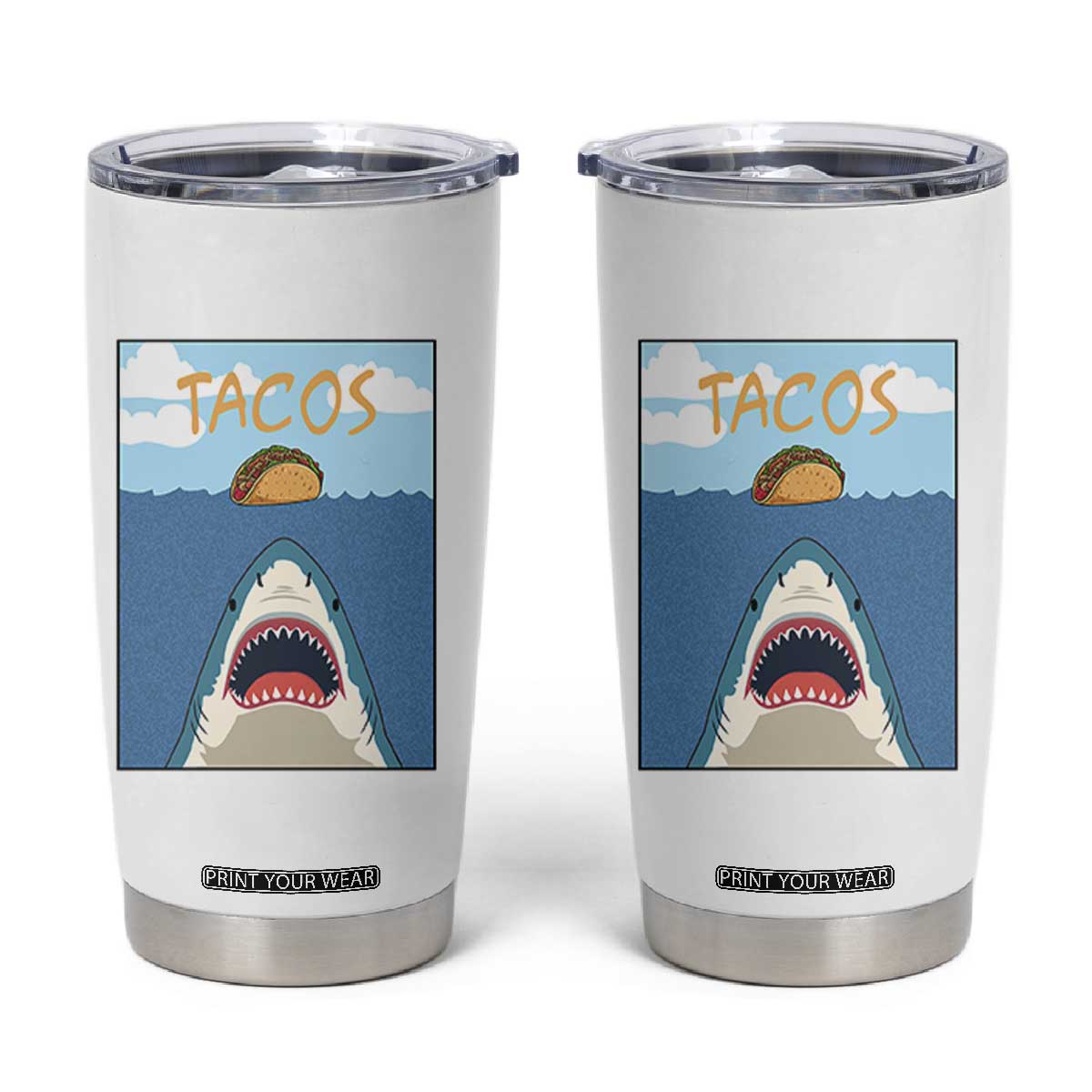 Funny Tacos Lover Tumbler Cup Shark Attack Humor Gift TS12 White Print Your Wear