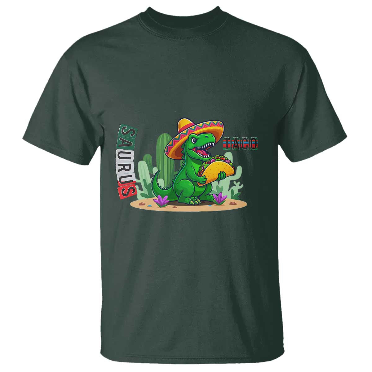Mexican Food Lover Gift T Shirt Funny Dinosaur Taco Saurus TS12 Dark Forest Green Print Your Wear