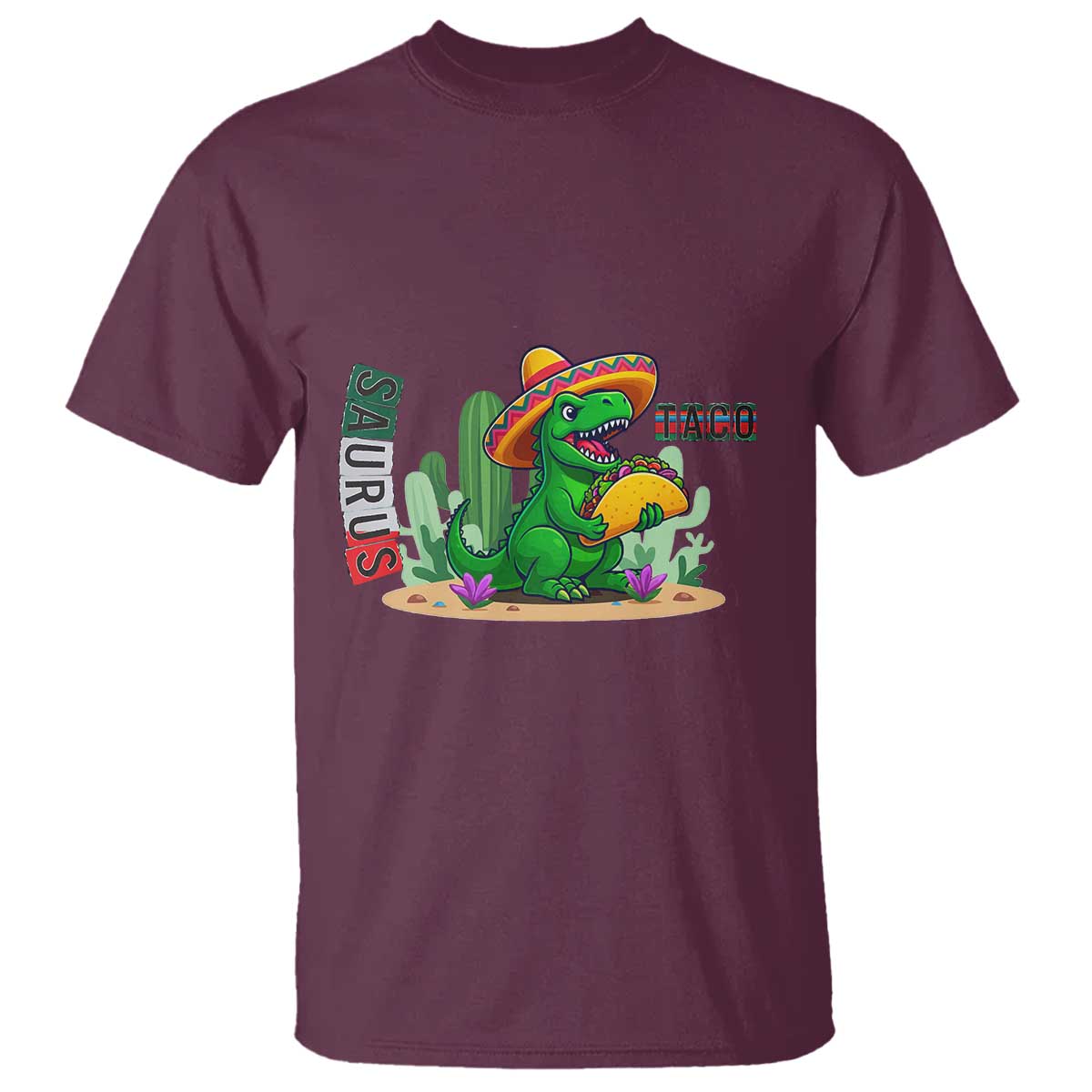 Mexican Food Lover Gift T Shirt Funny Dinosaur Taco Saurus TS12 Maroon Print Your Wear