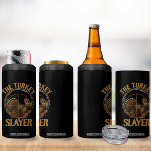 The Turkey Slayer 4 in 1 Can Cooler Tumbler Funny Hunting Season Gift TS12 Print Your Wear