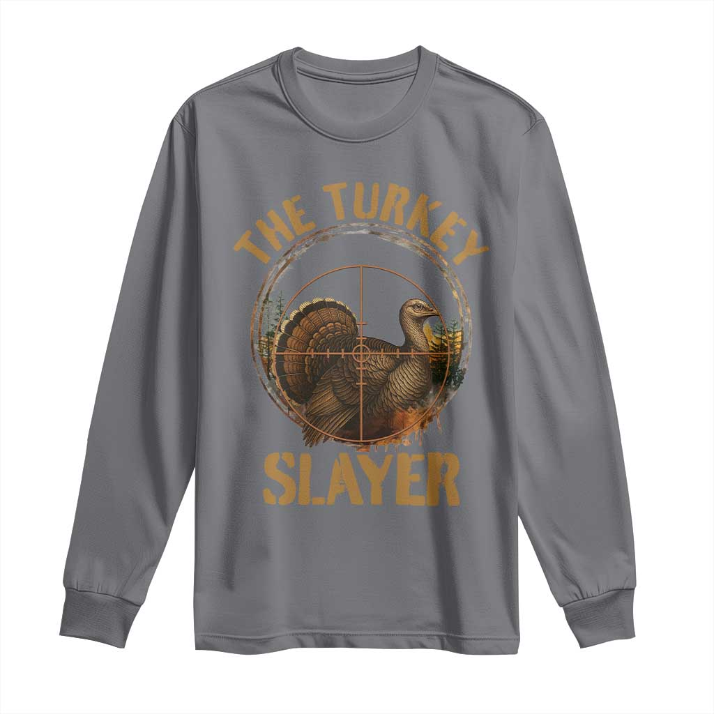 The Turkey Slayer Long Sleeve Shirt Funny Hunting Season Gift TS12 Charcoal Print Your Wear