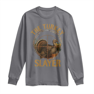 The Turkey Slayer Long Sleeve Shirt Funny Hunting Season Gift TS12 Charcoal Print Your Wear