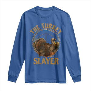 The Turkey Slayer Long Sleeve Shirt Funny Hunting Season Gift TS12 Royal Blue Print Your Wear