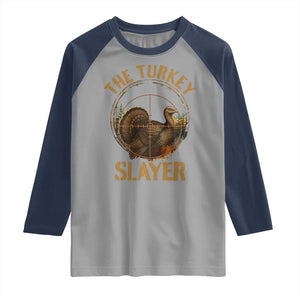 The Turkey Slayer Raglan Shirt Funny Hunting Season Gift TS12 Sport Gray Navy Print Your Wear