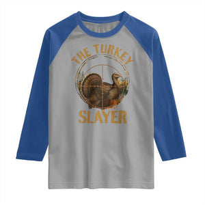 The Turkey Slayer Raglan Shirt Funny Hunting Season Gift TS12 Sport Gray Royal Print Your Wear