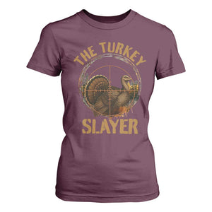 The Turkey Slayer T Shirt For Women Funny Hunting Season Gift TS12 Maroon Print Your Wear
