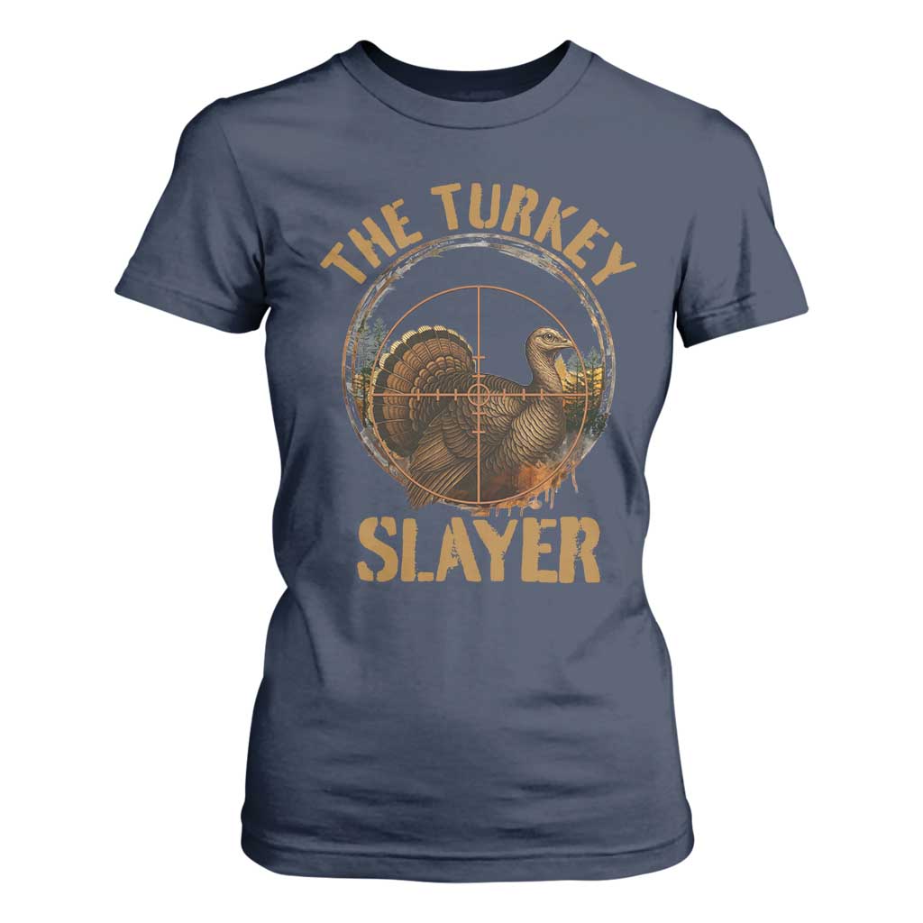 The Turkey Slayer T Shirt For Women Funny Hunting Season Gift TS12 Navy Print Your Wear