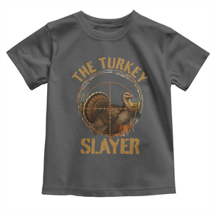 The Turkey Slayer Toddler T Shirt Funny Hunting Season Gift TS12 Dark Heather Print Your Wear