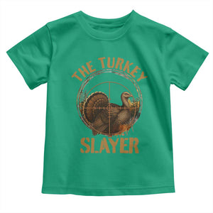 The Turkey Slayer Toddler T Shirt Funny Hunting Season Gift TS12 Irish Green Print Your Wear