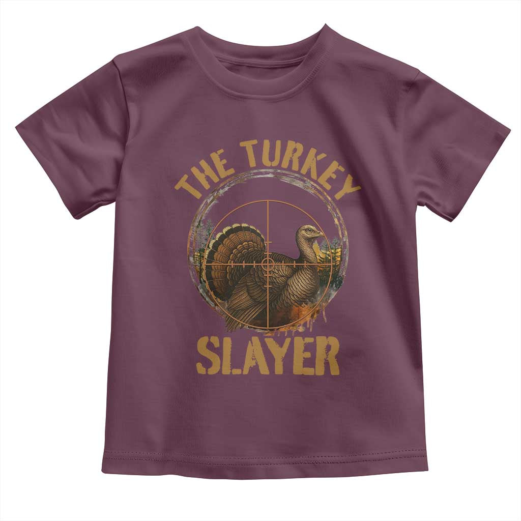 The Turkey Slayer Toddler T Shirt Funny Hunting Season Gift TS12 Maroon Print Your Wear