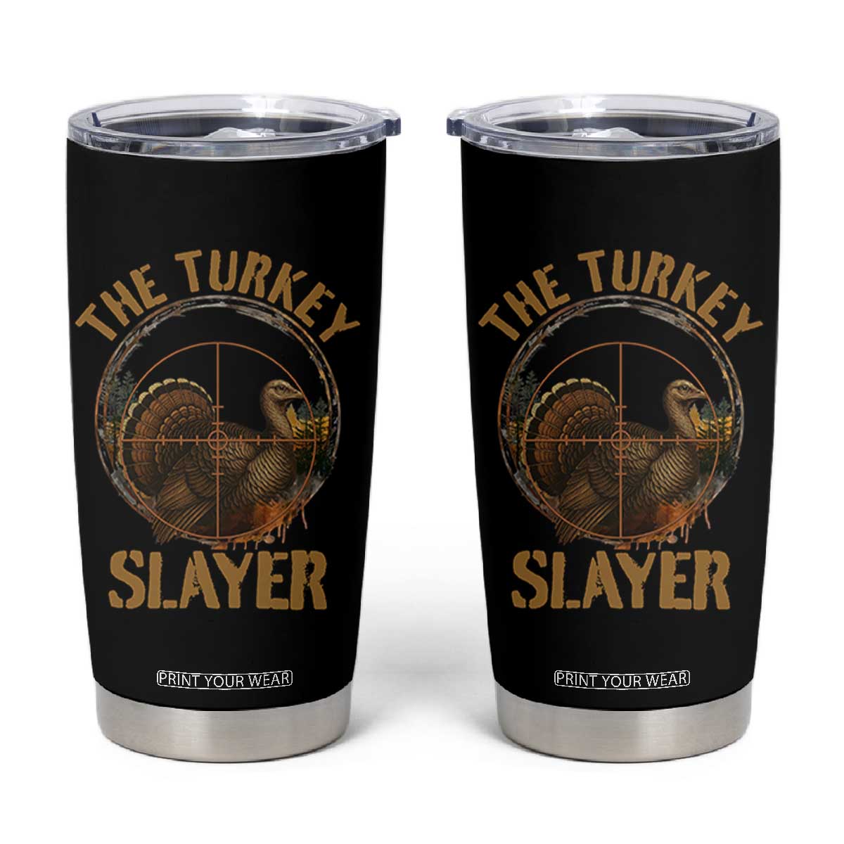 The Turkey Slayer Tumbler Cup Funny Hunting Season Gift TS12 Black Print Your Wear