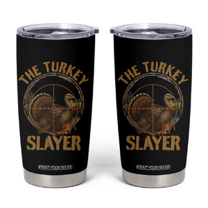 The Turkey Slayer Tumbler Cup Funny Hunting Season Gift - Print Your Wear