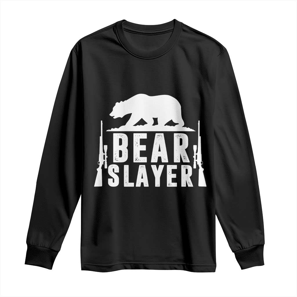 Bear Slayer Long Sleeve Shirt Hunting Season Gift TS12 Black Print Your Wear