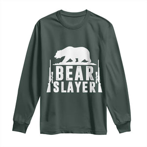 Bear Slayer Long Sleeve Shirt Hunting Season Gift TS12 Dark Forest Green Print Your Wear