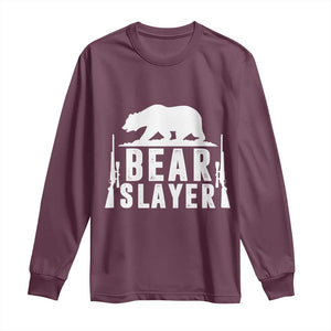 Bear Slayer Long Sleeve Shirt Hunting Season Gift TS12 Maroon Print Your Wear