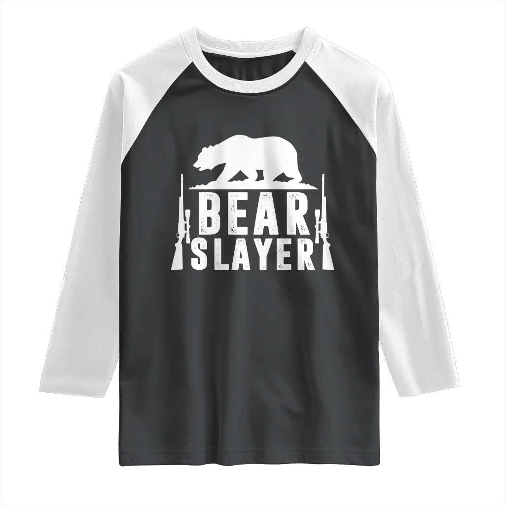 Bear Slayer Raglan Shirt Hunting Season Gift TS12 Black White Print Your Wear