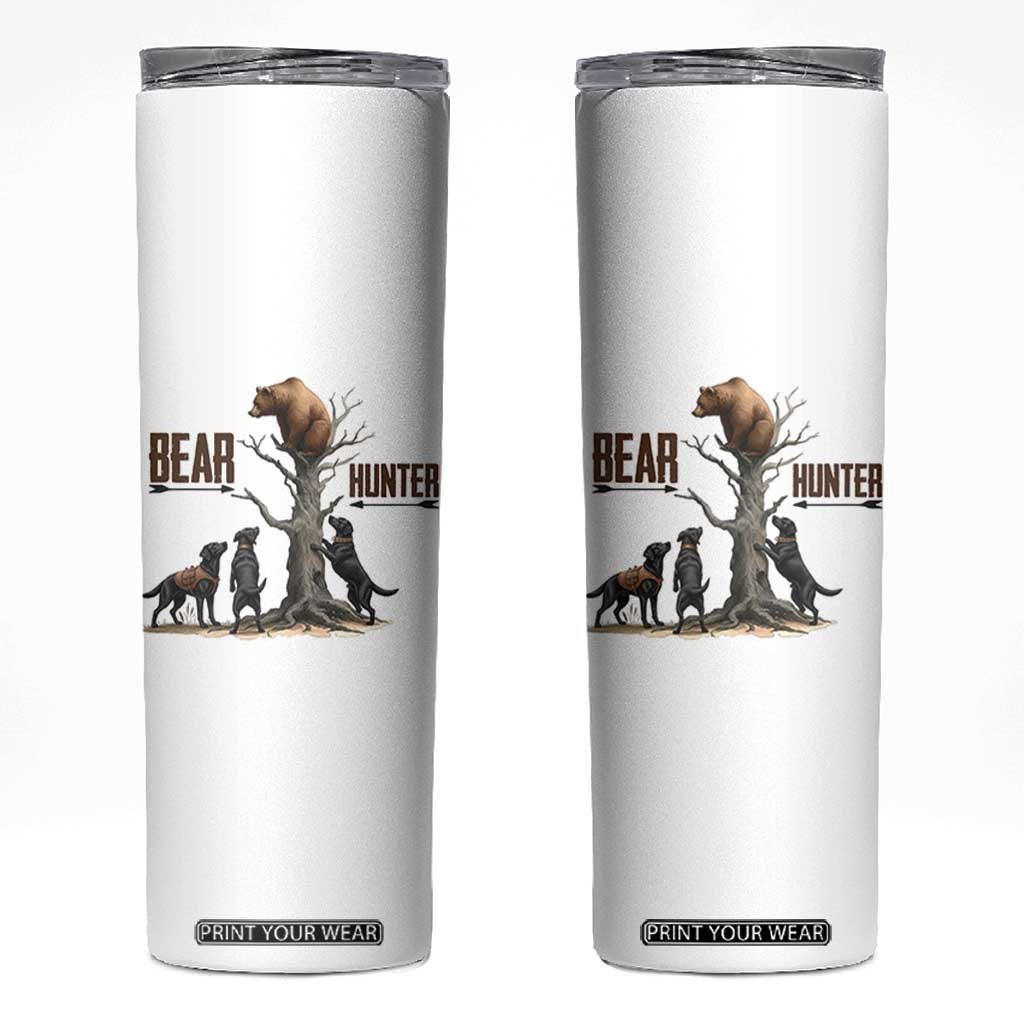 Bear Hunter Skinny Tumbler Black Lab Retriever Funny Hunting Gift TS12 White Print Your Wear