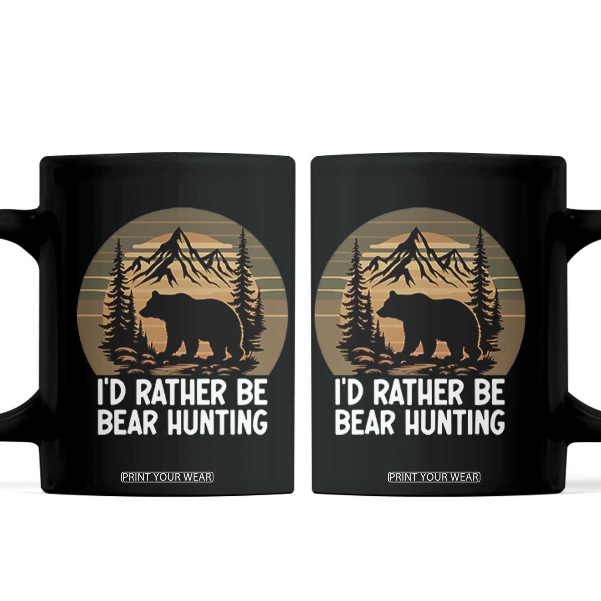 Id Rather Be Bear Hunting Coffee Mug Retro Sunset Hunter Gift TS12 Black Print Your Wear