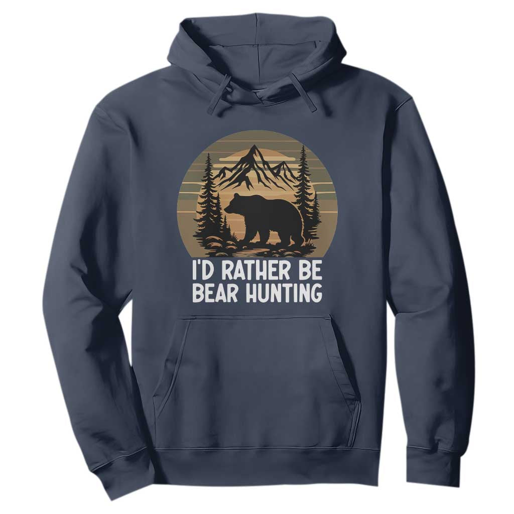 Id Rather Be Bear Hunting Hoodie Retro Sunset Hunter Gift TS12 Navy Print Your Wear