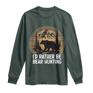 Id Rather Be Bear Hunting Long Sleeve Shirt Retro Sunset Hunter Gift TS12 Dark Forest Green Print Your Wear