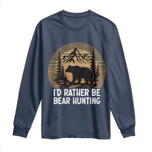 Id Rather Be Bear Hunting Long Sleeve Shirt Retro Sunset Hunter Gift TS12 Navy Print Your Wear