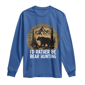 Id Rather Be Bear Hunting Long Sleeve Shirt Retro Sunset Hunter Gift TS12 Royal Blue Print Your Wear